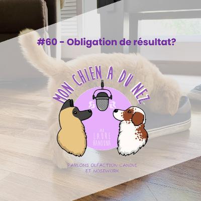 #60 - Obligation de résultat?