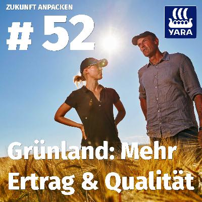 #52: Grünland: Mehr Ertrag, mehr Qualität