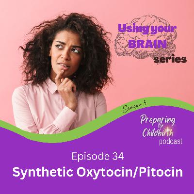 34- Synthetic Oxytocin/Pitocin 34- Synthetic Oxytocin/Pitocin