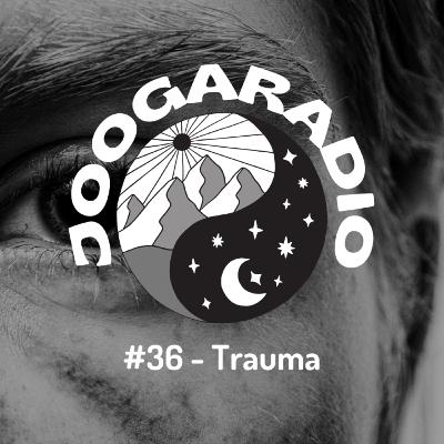 Joogaradio #36 - Trauma