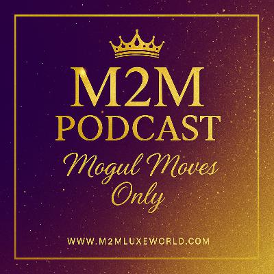 Ep. 1 | From Mom Life to Mogul Life: My Journey to M2M