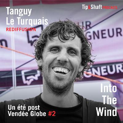 [REDIFFUSION] - Un été post Vendée Globe #2 Tanguy Le Turquais