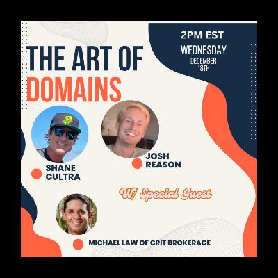 The Art of Domains: Special Guest Michael Law of Grit Brokerage