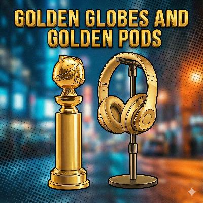 Golden Globes and Golden Pods