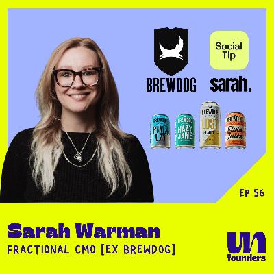 #56 - Sarah Warman - Fractional CMO [Ex BrewDog]