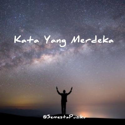 24. Kata yang merdeka