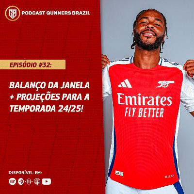#32 Balanço da janela + projeções para a temporada 24/25!