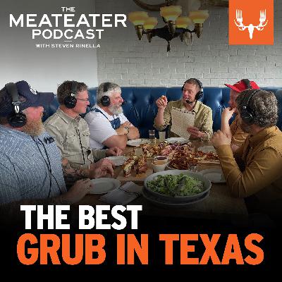 Ep. 812: The Best Grub in Texas