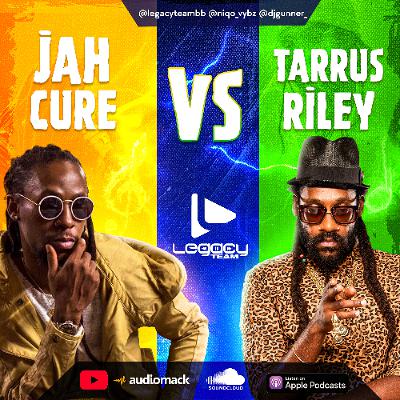 Legacy Team Presents: "Jah Cure vs Tarrus Riley"