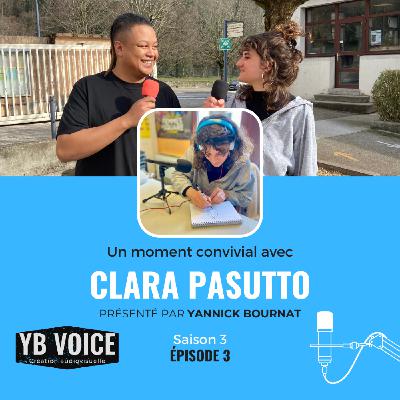 Épisode 3 : Clara Pasutto (YB VOICE)