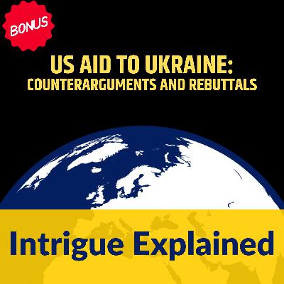 [Bonus] Rebutting Arguments against US Aid to Ukraine