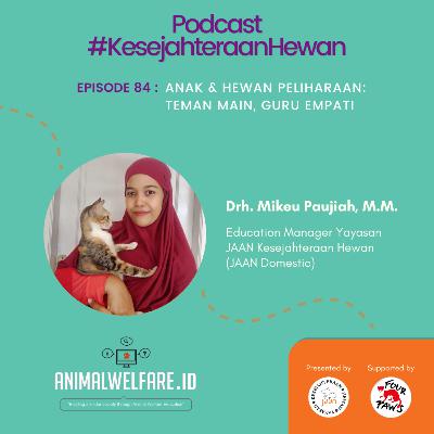 Eps 84 - Anak & Hewan Peliharaan: Teman Main, Guru Empati