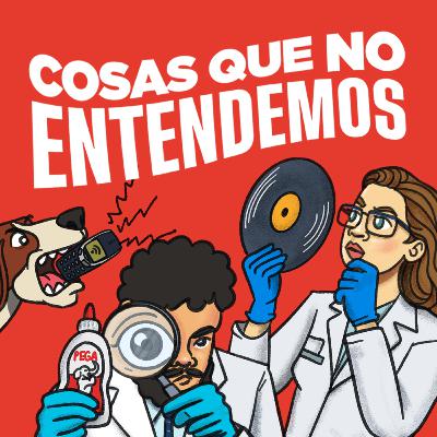 Ep 147 | Cosas que no entendemos