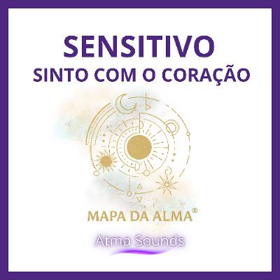 Sensitivo - Sinto com o Coração