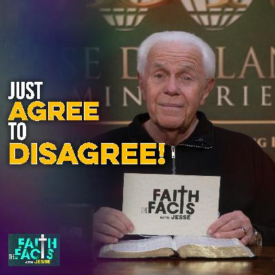 Just Agree To Disagree! Just Agree To Disagree!