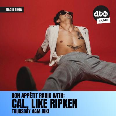 Bon Appétit Radio w/ Cal Like Ripken - Episode 03 Bon Appétit Radio w/ Cal Like Ripken - Episode 03
