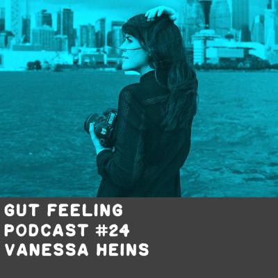 Gut Feeling Podcast #24 - Vanessa Heins