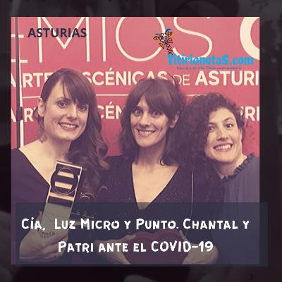 Cía. LUZ MICRO Y PUNTO. Asturias ante el COVID-19 / #20 TitirionetaS