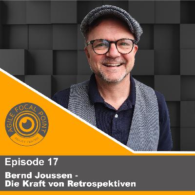 Episode #17 – Bernd Joussen – Die Kraft von Retrospektiven