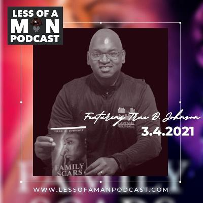 Less of a Man Season 2 Episode 8 Family Scars Less of a Man Season 2 Episode 8 Family Scars