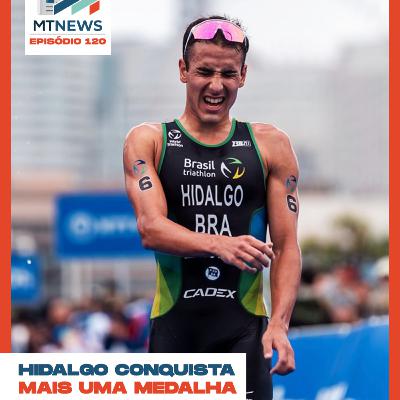 MT News #120 - Hidalgo conquista mais uma medalha
