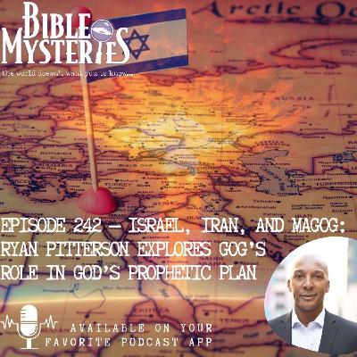 Israel, Iran, and Magog: Ryan Pitterson Explores Gog’s Role in God’s Prophetic Plan