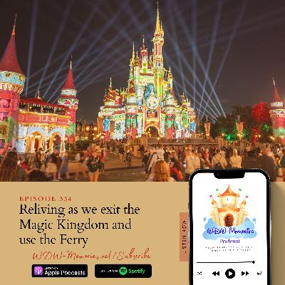Reliving as we exit the Magic Kingdom and use the Ferry, in Walt Disney World