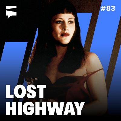 Lost Highway | Director's Cut #83