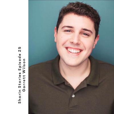 Sharin Stories Episode 25 - Garrett Wilson Sharin Stories Episode 25 - Garrett Wilson