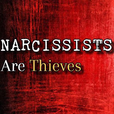 Episode 287: Narcissists Are Thieves