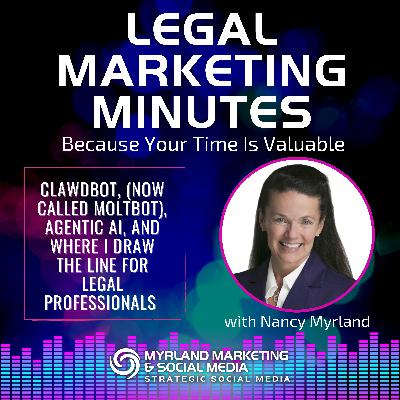 077: Clawdbot, Moltbot, OpenClaw: Agentic AI, and Where I Draw the Line for Legal Professionals 077: Clawdbot, Moltbot, OpenClaw: Agentic AI, and Where I Draw the Line for Legal Professionals