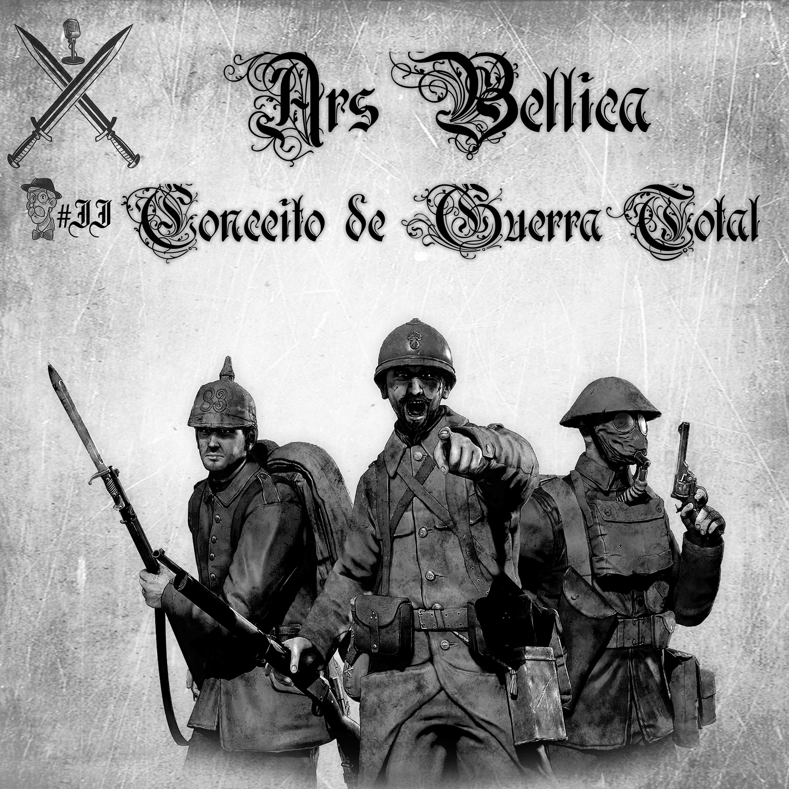 Ars Bellica - Conceito de Guerra Total - Episódio II