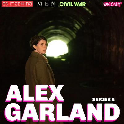 Alex Garland - Ex Machina, Men & Civil War (UNCUT PODCAST SERIES 5)