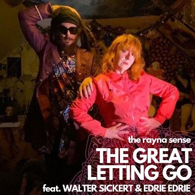 The Great Letting Go (feat. Walter Sickert & Edrie Edrie)