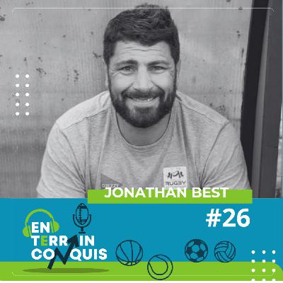 En Terrain Conquis, épisode 26 - Jonathan Best
