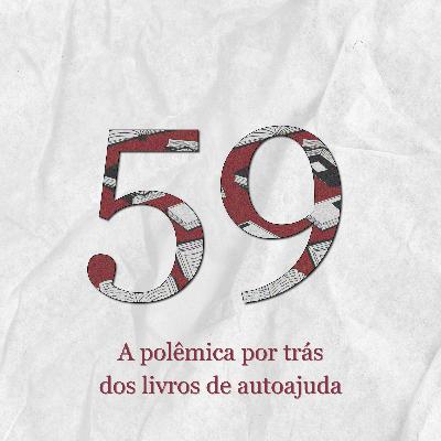 #59: A polêmica por trás dos livros de autoajuda