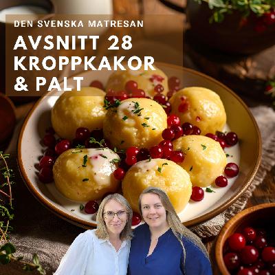 Avsnitt 28 - Kroppkakor och palt
