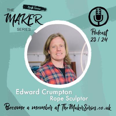 Episode 23 Edward Crumpton - Multidisciplinary Artist