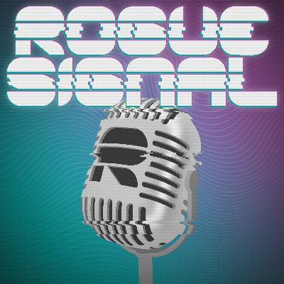 Rogue Signal Episode 01: Going Rogue
