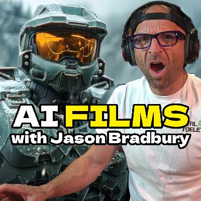 Future of Film and AI with Jason Bradbury Future of Film and AI with Jason Bradbury
