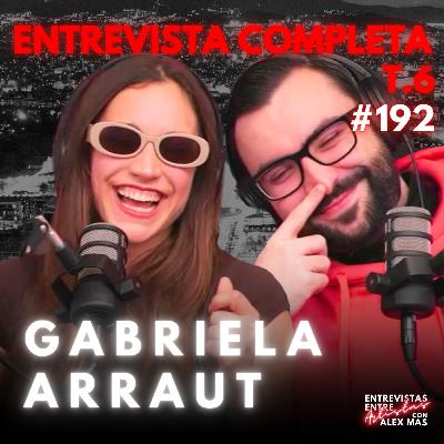 GABRIELA ARRAUT | Actriz y cantante | Entrevistas Entre Artistas #192
