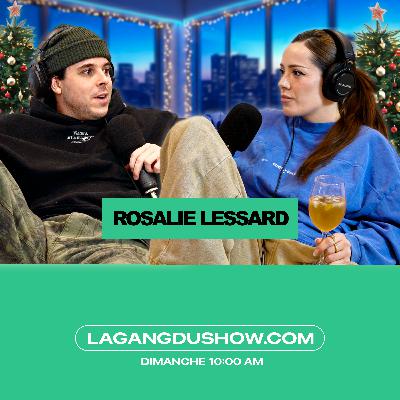 Rosalie Lessard sans filtre sur son parcours atypique | La Gang #165
