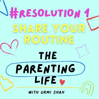 The Parenting life: Let us try this Resolution no 1: Share your routine and see the change