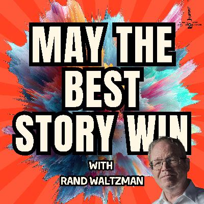 May the Best Story Win w Rand Waltzman