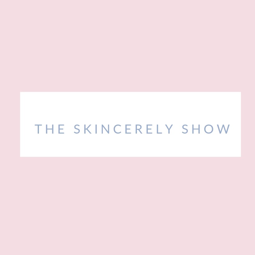The Skincerely Show