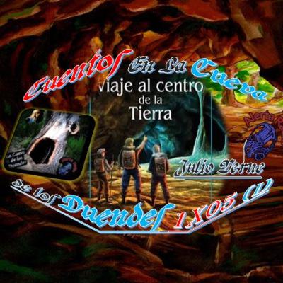Cuentos En La Cueva 1X05 Viaje al centro de la Tierra (1 de 3)