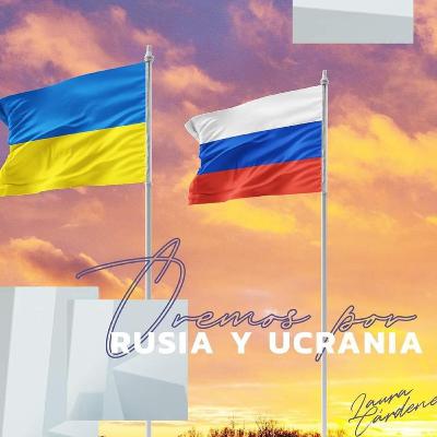 #1 Oremos por las Naciones Ucrania vs Rusia