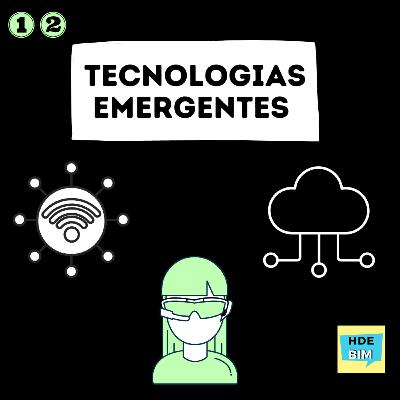 Tecnologías emergentes - EP #12