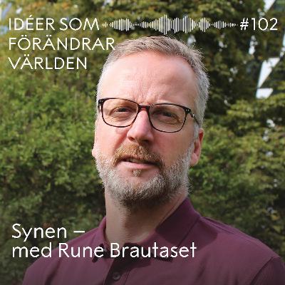 Synen - med Rune Brautaset
