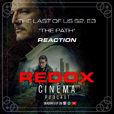 The Last of Us 2x3 "The Path" | Reaction & Discussion
